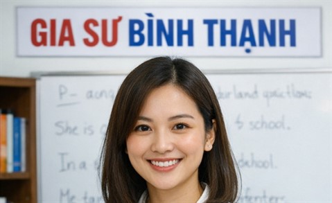 Gia Sư Bình Thạnh Uy Tín – Trung Tâm Gia Sư Dạy Kèm Hiệu Quả